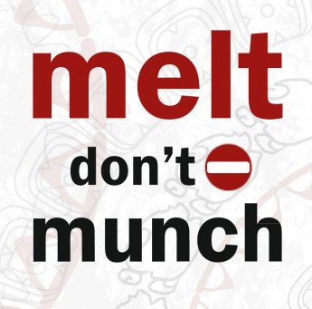melt-don't-munch